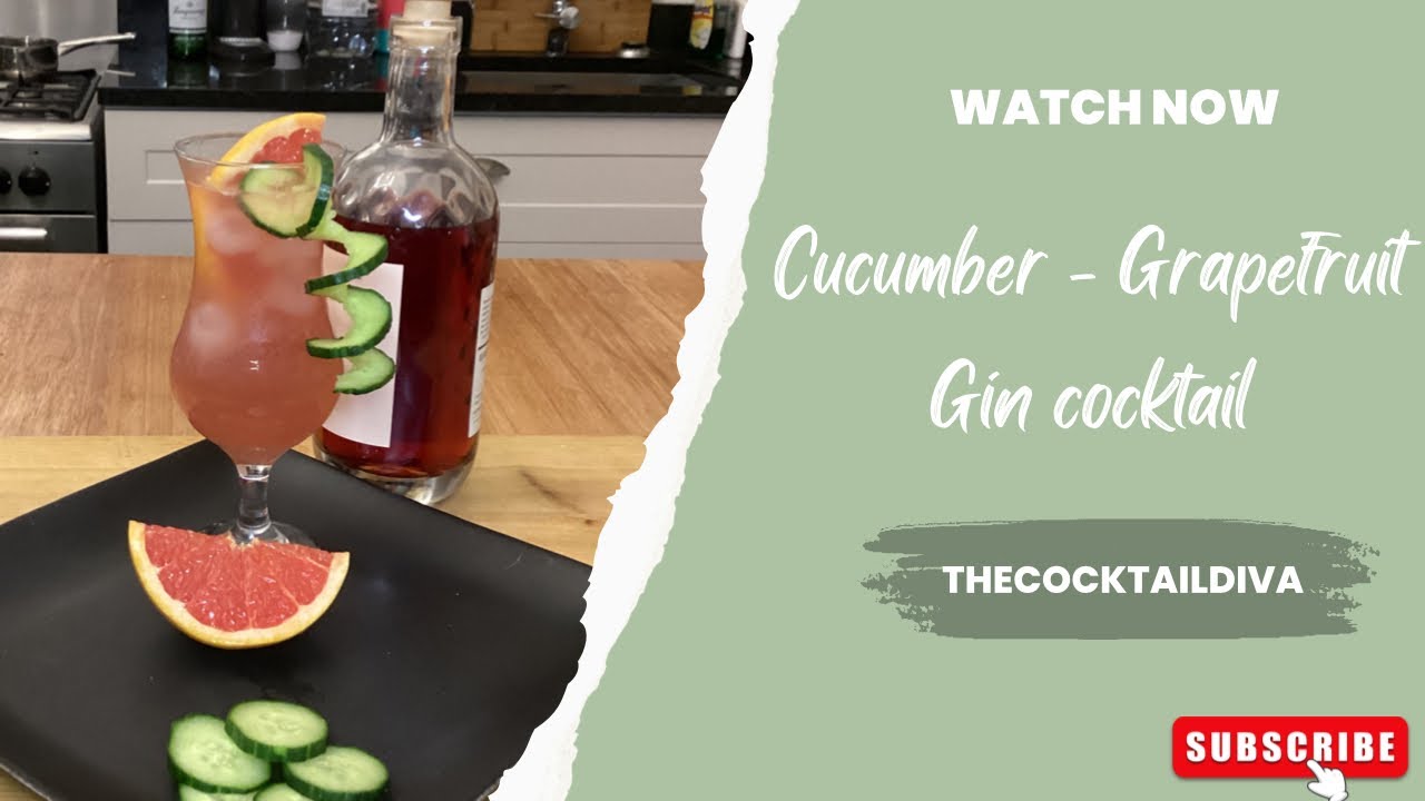 Cucumber & Grapefruit Gin Cocktail 🥒 thecocktaildiva YouTube