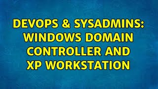 Celebrity DevOps & SysAdmins: Windows Domain Controller and XP Workstation Profile