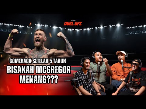 Comeback setelah 5 Tahun, BISAKAH McGREGOR MENANG??