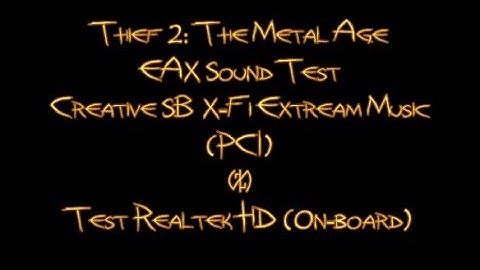 Thief 2: The Metal Age EAX Sound Test