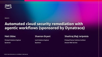 AWS re:Invent 2025 - Automated cloud security remediation with agentic workflows (SEC217)