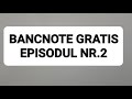 BANCNOTE GRATIS! EPISODUL NR.2 - SERIA RASPLATESC FIDELITATEA...CASTIGATOR ESTE....???