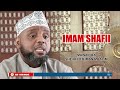 KISA CHA IMAM SHAFII Sheikh Othman Maalim KISA CHA IMAM SHAFII Sheikh Othman Maalim