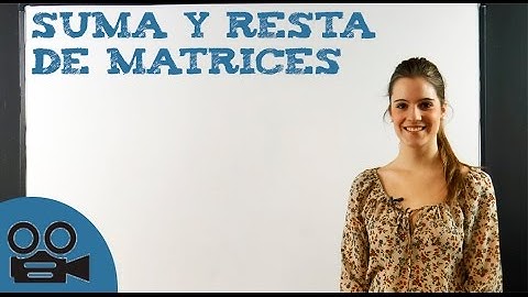 Suma y resta de matrices