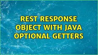 REST response object with Java Optional getters (3 Solutions!!)