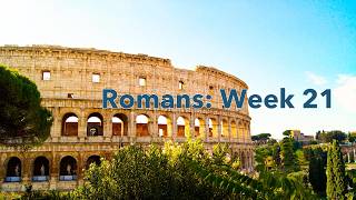 Romans: Week 21 7/19/2026