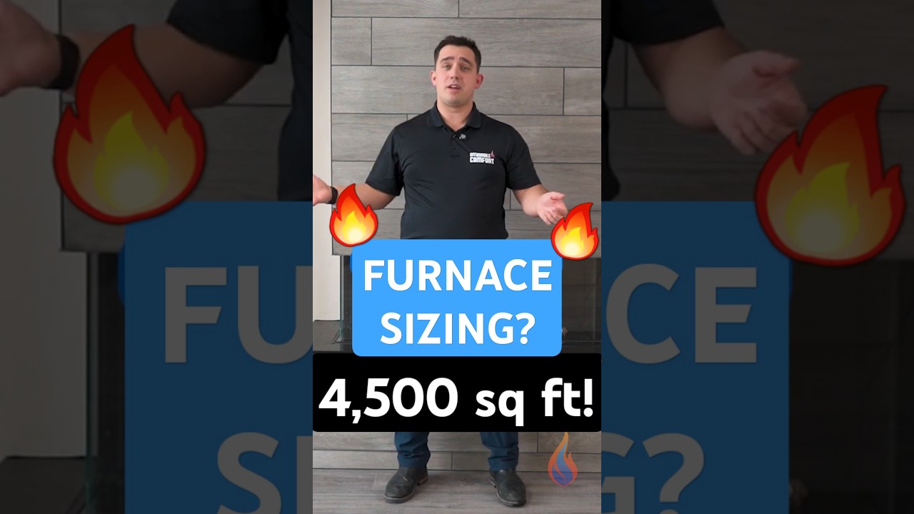What Size Furnace Do I Need for a 4,500 sq ft Home? | Furnace Sizing Guide