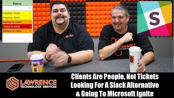 VLOG 9/7/17:Clients Are People Not Tickets, Looking.For A Slack Alternative & Microsoft Ignite