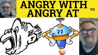 🔵 Angry WITH - Angry AT - Angry ABOUT - Dependent Prepositions - British Accent - Prepositions