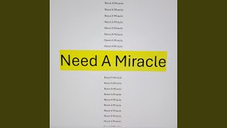 Need A Miracle (feat. Stephanie Wilkins and Crystal B Speaks)
