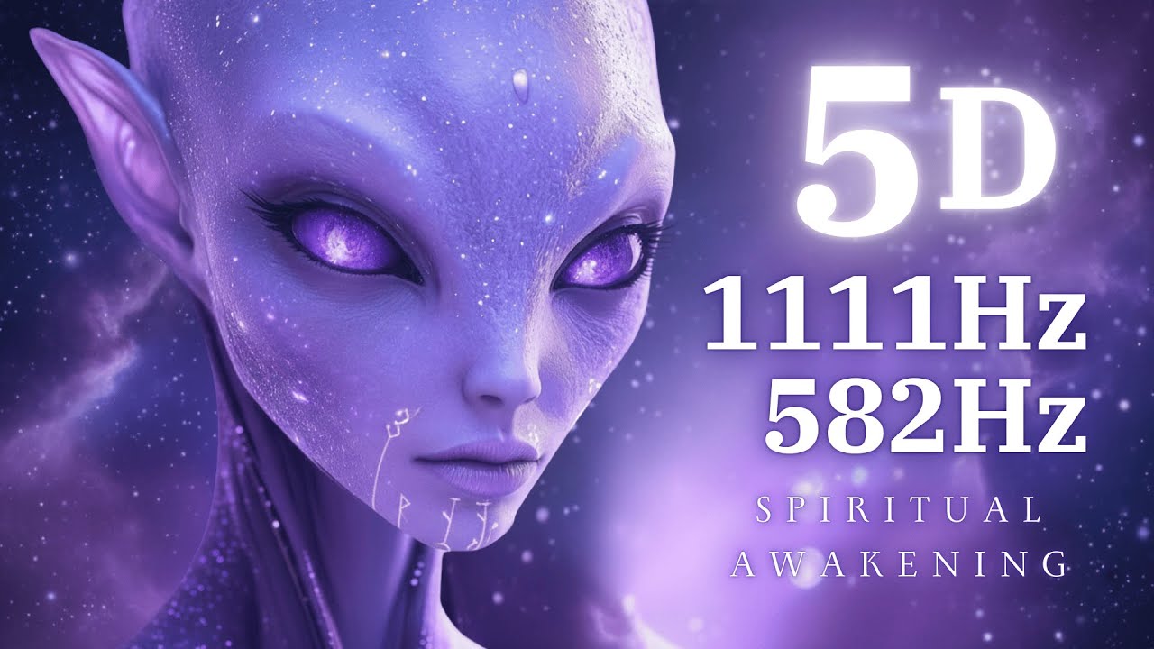 Spiritual Awakening 1111Hz 582Hz Arcturian Energy 5D Activation - YouTube