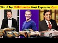 World top 10 billionaire most expensive car collection  mukesh ambani mark zuckerberg elon musk