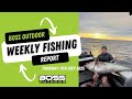 @bossoutdoor Weekly Fishing Report- Thursday 17th July 2025