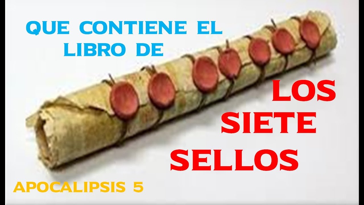 Que contiene el Libro de los Siete Sellos Apocalipsis 5 Parte 1