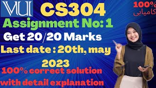 cs304 assignment no 1 solution 2023|| cs304 100% correct solution assignment no 1 2023 ||