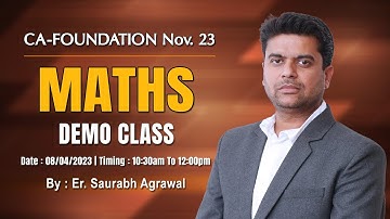 DEMO CLASS - MATHS | CA-FOUNDATION Nov. 23 | By - Er. SAURABH AGRAWAL