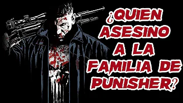 ¿Quién mató a la familia de Punisher y por qué?