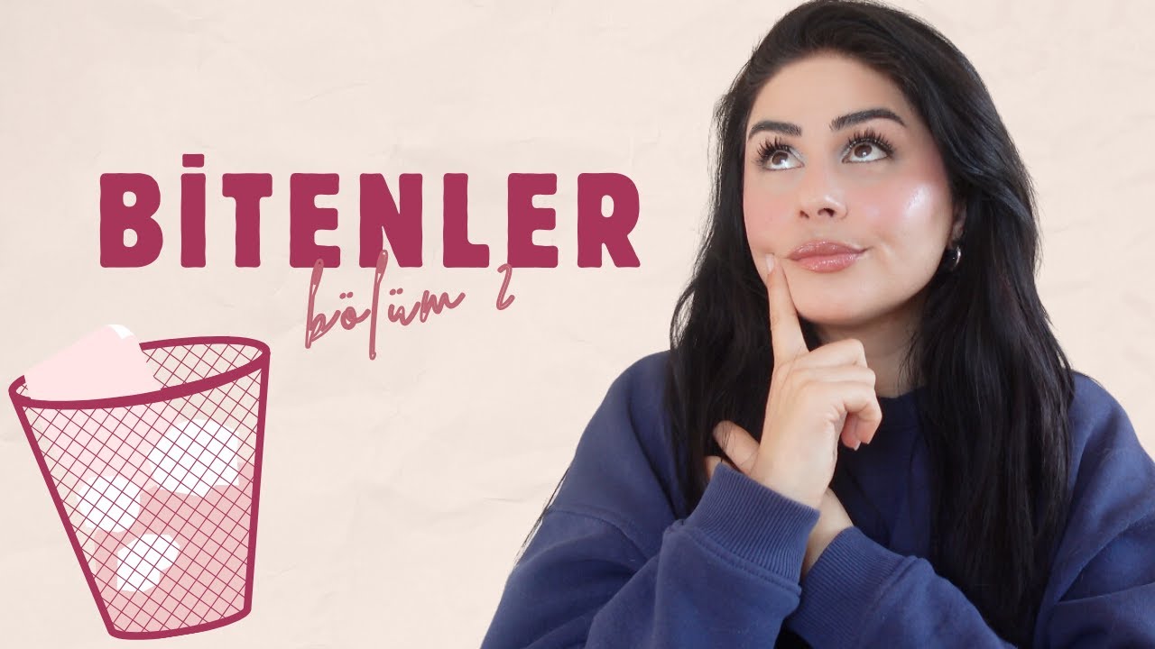 BİTENLER 2025 BÖLÜM 2 : ÇÖPE GİDENLER , SEVDİKLERİM & SEVMEDİKLERİM