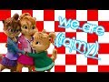 The chipettes -We are (family)