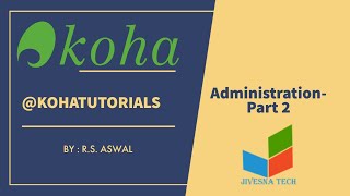 Koha Administration- Part 2 Patrons and circulation