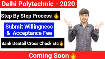 Delhi Polytechnic 2020; Step By Step Process To Submit Willingness & Acceptance fee, coming soon:Cet