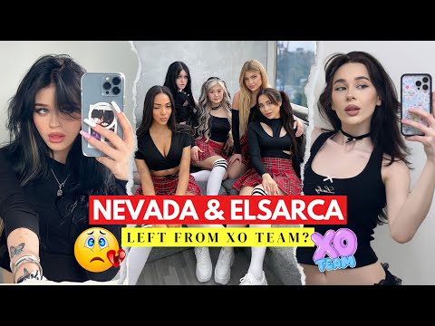 NEVADA & ELSARCA Also Left From XO TEAM? 😓💔