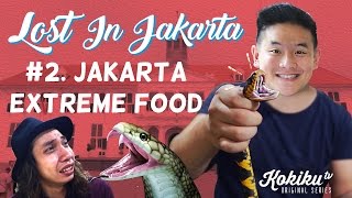 Lost In Jakarta 2 Jakarta Extreme Food awesome Eats Try Snake Feat Gerry Girianza