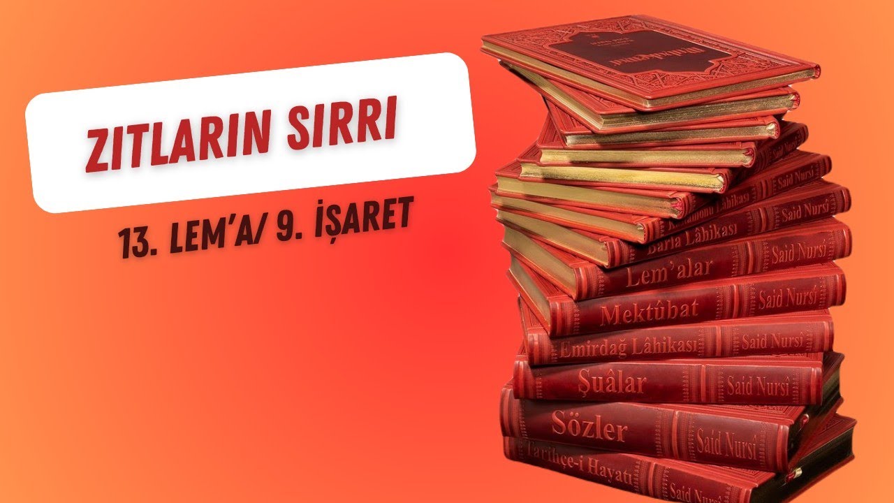 ZITLARIN SIRRI |13. LEM'A 9. İŞARET |TAKDİM FURKAN TORUN