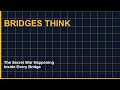The Secret War Happening Inside Every Bridge