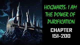 Hogwarts: I am the power of purification Audiobook Chapter 151-200