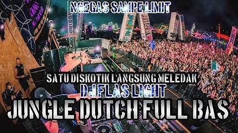 SATU DISKOTIK LANGSUNG MELEDAK !! DJ FLAS LIGHT JUNGLE DUTCH FULL BAS