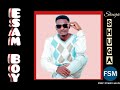 Esam Boy Shuga Official Music Audio Esam Boy Shuga Official Music Audio