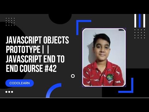 Javascript Objects Prototype || JAVASCRIPT END TO END COURSE #43