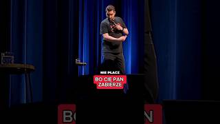 Bo Cię Pan Zabierze Ństwo