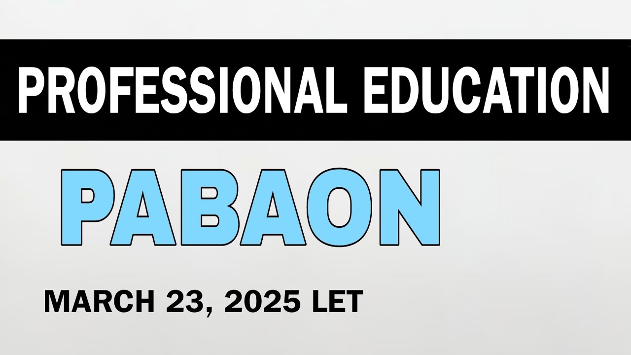 Professional Education | PABAON | March 2025 LET