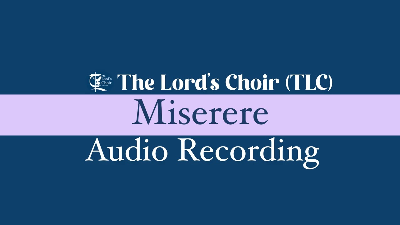 Miserere | 02.18.26 | Practice with SATB Parts | TLC Doha
