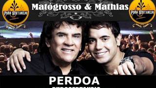 Matogrosso & Mathias - Perdoa chords