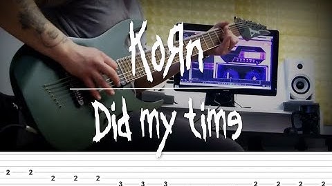 Korn - Did My Time ( Guitar Cover ) + TABS