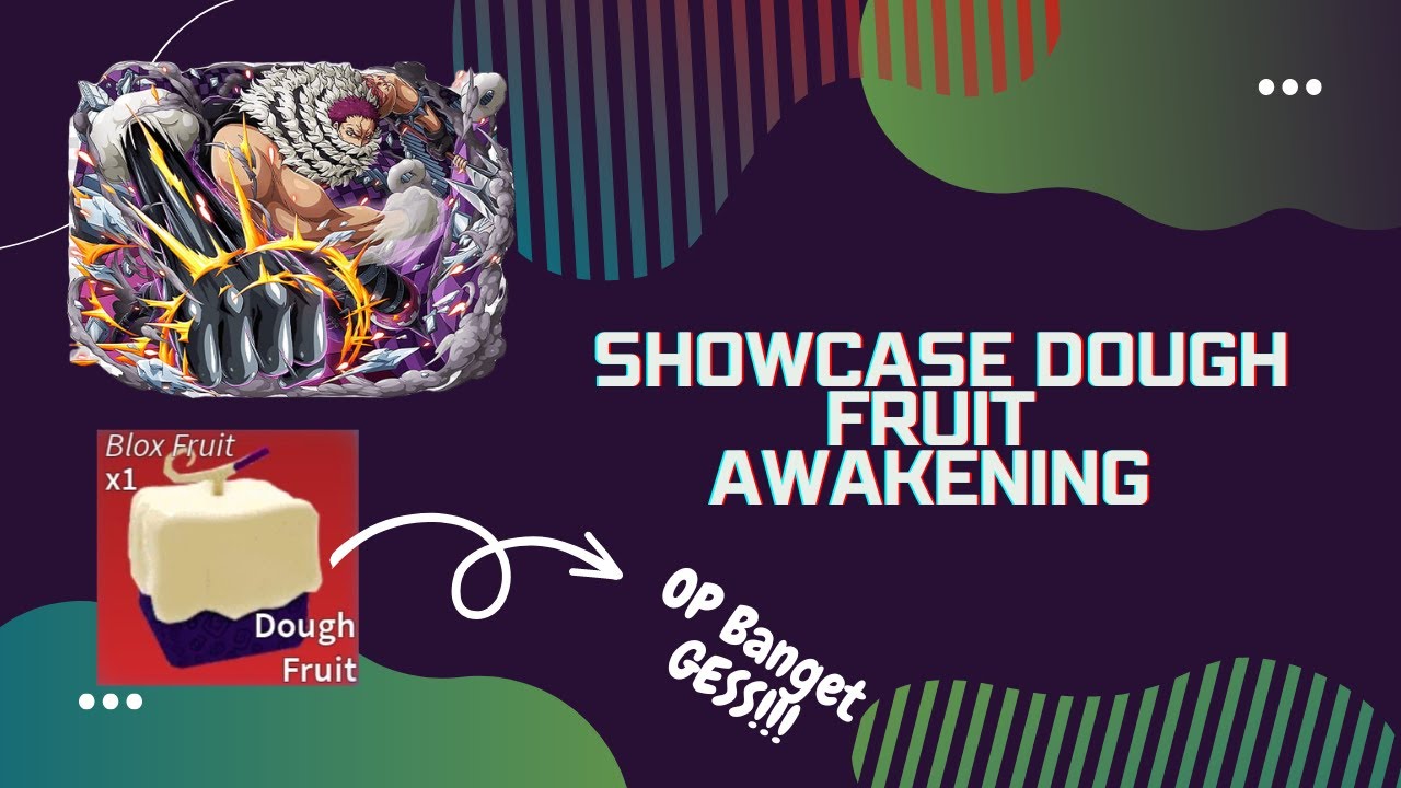 SHOWCASE DOUGH FRUIT AWAKENING DAN TUTOR CARA MENDAPATKAN TICKET RAID