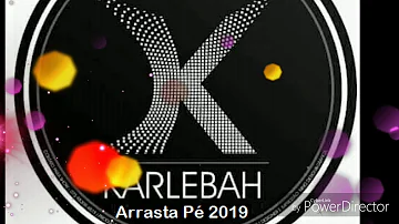 karlebah Arrasta Pé 2019