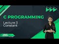Lecture: 3 Constant - C Programming