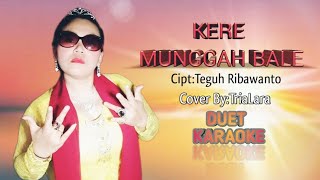 KERE MUNGGAH BALE || DUETKARAOKE