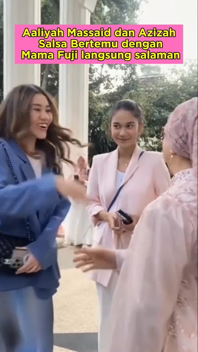 Aaliyah Massaid dan Azizah Salsa Ketemu Mama Fuji #aaliyah #fuji #azizah #fujian