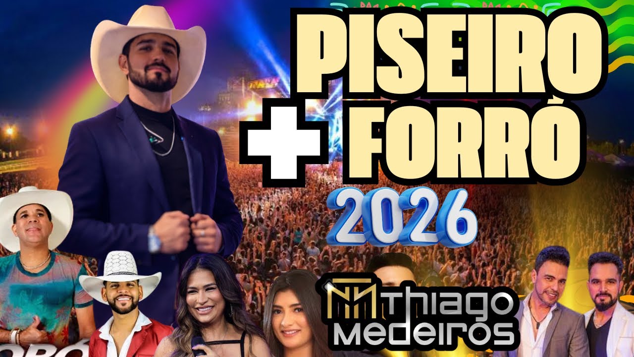 Piseiro Atualizado 2026- Thiago Medeiros Ao Vivo Pra Tocar Nos Paredoes