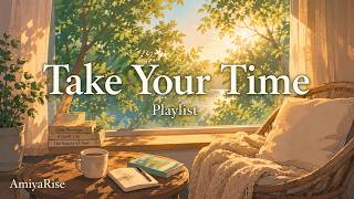 Take Your Time  Soft Acoustic Playlist For Slow Mornings 2 Hours