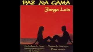 Jorge Luís - Paz na Cama