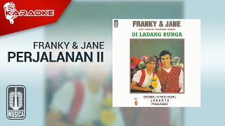 Franky & Jane - Perjalanan II ( Karaoke Video)