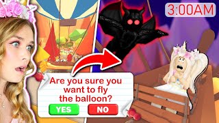 Do NOT Take The Hot Air Balloon In Adopt Me At 3am! (Roblox )