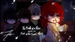 ‘The Birth of a Hero’ reacts to ‘Trash of the Count’s Family’ || 7/? || TBOAH & TOTCF/LOTCF/TCF
