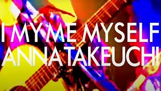 Video voorbeeld van "Anna Takeuchi - I My Me Myself (Official Audio)"